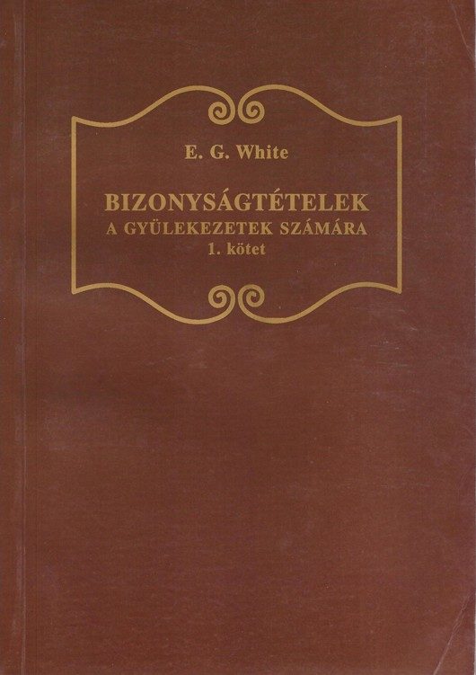 Bizonyságtételek 1. kötet