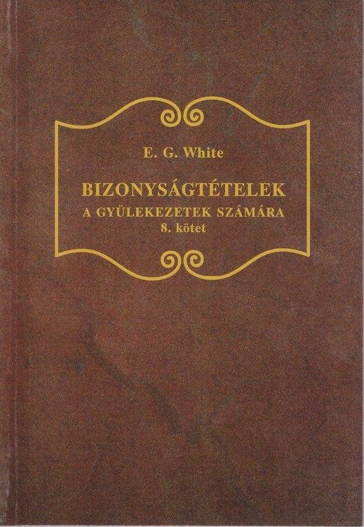 Bizonyságtételek 8. kötet