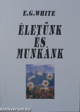 Életünk és munkánk