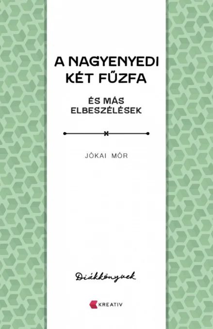 Elbeszélések - A nagyenyedi két fűzfa